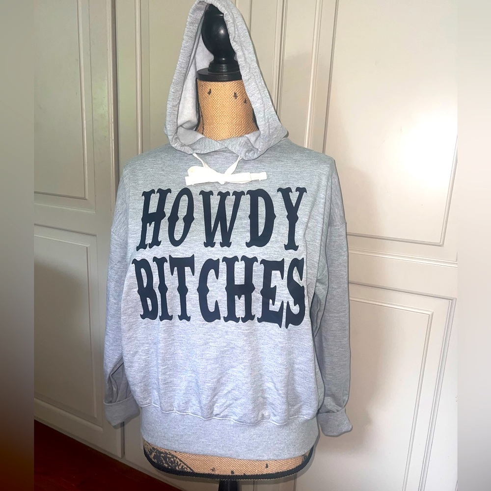 Howdy Bitches gray hoodie